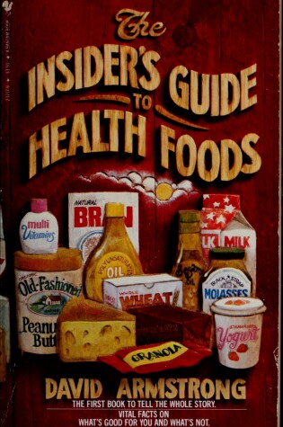 Cover of The Insider's Guide to Health Foods