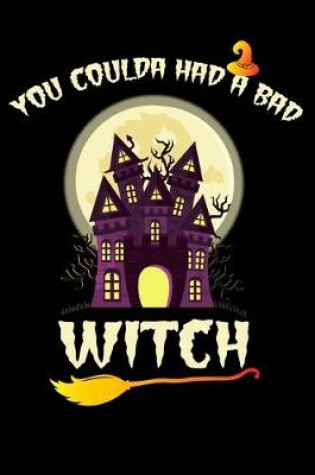 Cover of You Coulda Had A Bad Witch