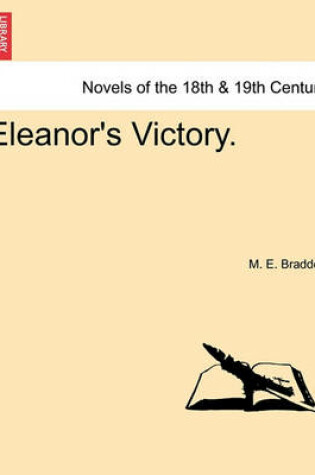 Cover of Eleanor's Victory. Vol. I.