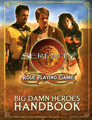 Book cover for Serenity Big Damn Heroes Handbook