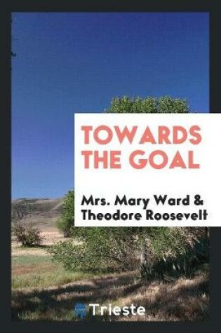 Cover of Towards the Goal