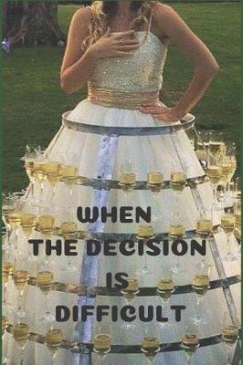 Book cover for When the Decision Is Difficult