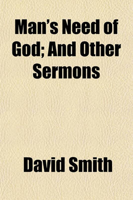 Book cover for Man's Need of God; And Other Sermons