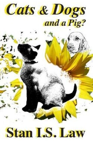 Cover of Cats & Dogs and a Pig?