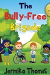 Book cover for The Bully - Free Brigade
