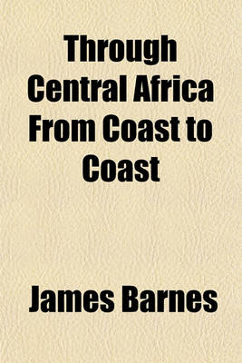 Book cover for Through Central Africa from Coast to Coast