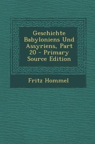 Cover of Geschichte Babyloniens Und Assyriens, Part 20