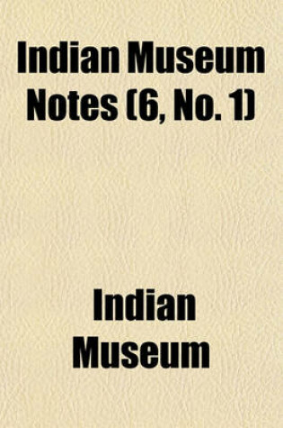 Cover of Indian Museum Notes Volume 3, Nos. 1-6