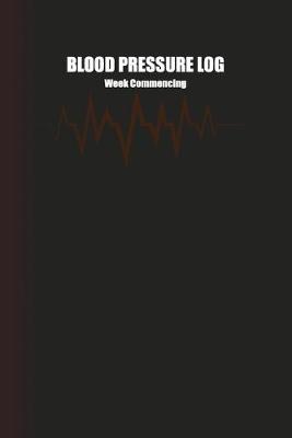 Book cover for Blood Pressure Log Week Commencing