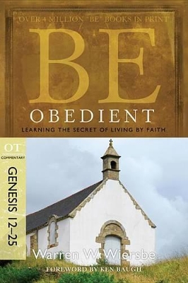 Book cover for Be Obedient (Genesis 12-25)