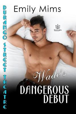 Book cover for Wade's Dangerous Debut