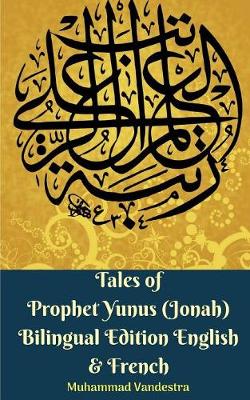 Book cover for Tales of Prophet Yunus (Jonah) Bilingual Edition English and French