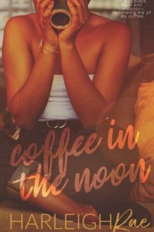Cover of Coffee in the Noon