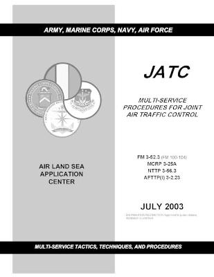 Book cover for FM 3-52.3 Multi-Service Procedures for Joint Air Traffic Control