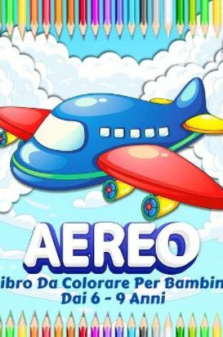 Cover of Aeroplani Libro Da Colorare Per I Bambini