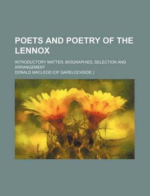 Book cover for Poets and Poetry of the Lennox; Introductory Matter, Biographies, Selection and Arrangement
