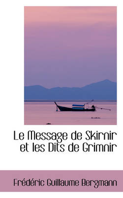 Book cover for Le Message de Skirnir Et Les Dits de Grimnir