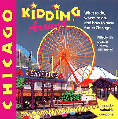 Book cover for Kidding around Chicago 2nd Ed