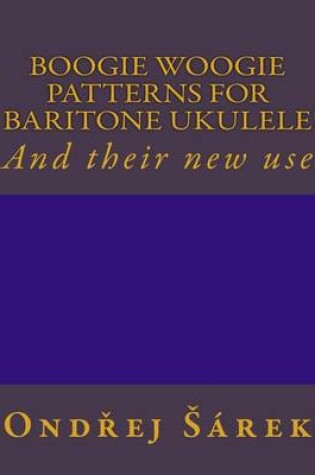 Cover of Boogie woogie patterns for Baritone Ukulele