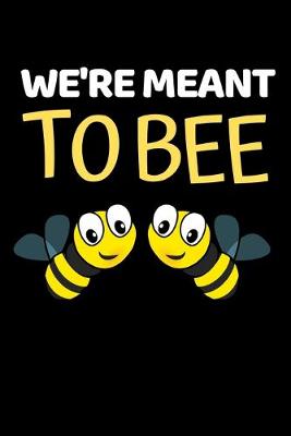Book cover for We're Meant To Bee