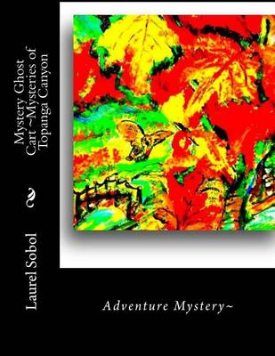 Book cover for Mystery Ghost Cart Mysteries of Topanga Canyon