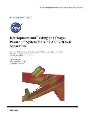 Book cover for Development and Testing of a Drogue Parachute System for X-37 Altv/B-52h Separation