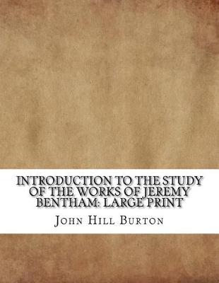 Book cover for Introduction to the Study of the Works of Jeremy Bentham