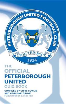 Book cover for The Official Peterborough United Quiz Book