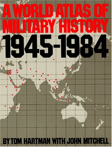 Book cover for A World Atlas of Military History, 1945-1984