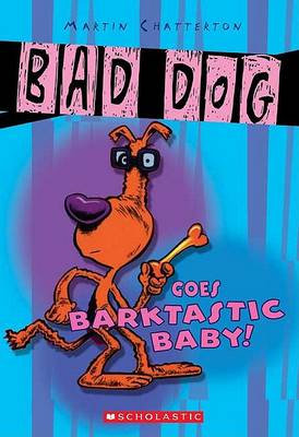 Book cover for Bad Dog Goes Barktastic