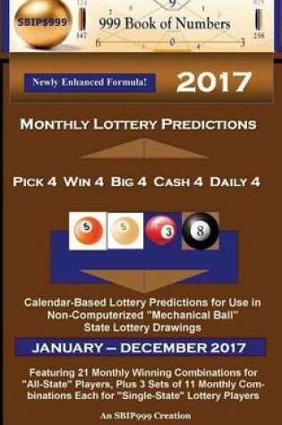 Cover of 2017 Monthly Lottery Predictions for Pick 4 Win 4 Big 4 Cash 4 Daily 4