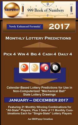 Book cover for 2017 Monthly Lottery Predictions for Pick 4 Win 4 Big 4 Cash 4 Daily 4