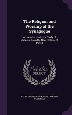 Book cover for The Religion and Worship of the Synagogue