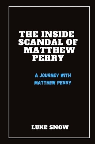 Cover of The Inside Scandal of Matthew Perry