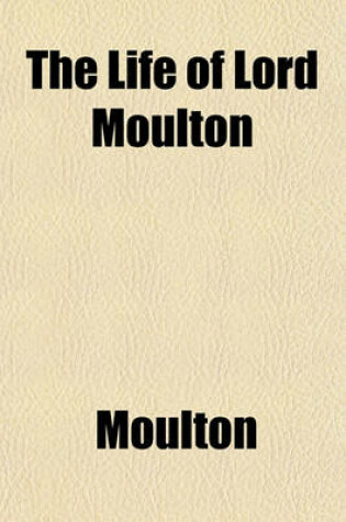 Cover of The Life of Lord Moulton