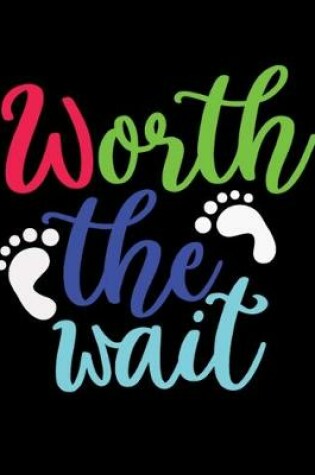 Cover of worth the wait