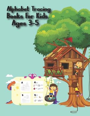 Book cover for Alphabet Tracing Books For Kids Ages 3-5