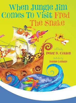Cover of When Jungle Jim Comes to Visit Fred the Snake