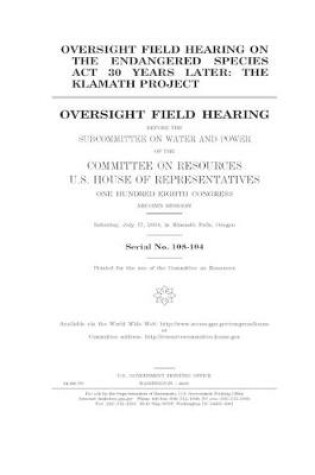 Cover of Oversight field hearing on the Endangered Species Act 30 years later