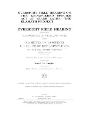 Book cover for Oversight field hearing on the Endangered Species Act 30 years later