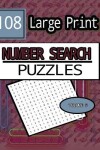 Book cover for All Numbers 108 Large Print Number Search Puzzles Volume 5