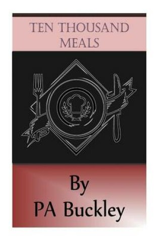 Cover of Ten Thousand Meals