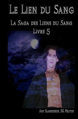 Book cover for Le lien du Sang (Les Liens du Sang-Livre 5)