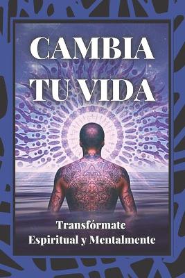 Book cover for Cambia Tu Vida