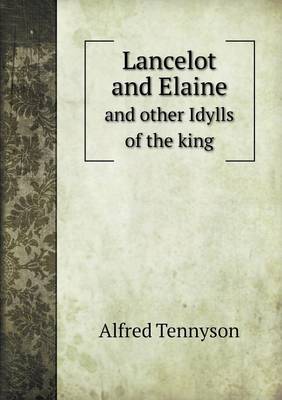 Book cover for Lancelot and Elaine and other Idylls of the king