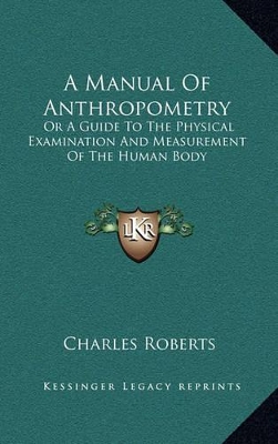 Book cover for A Manual of Anthropometry