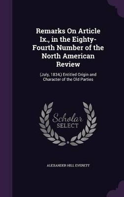 Book cover for Remarks On Article Ix., in the Eighty-Fourth Number of the North American Review