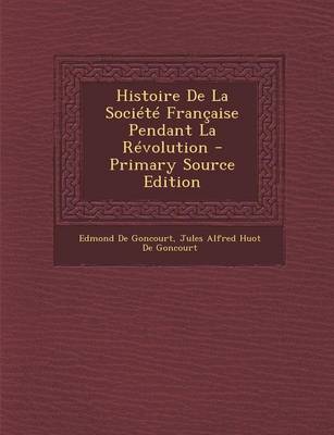 Book cover for Histoire de La Societe Francaise Pendant La Revolution