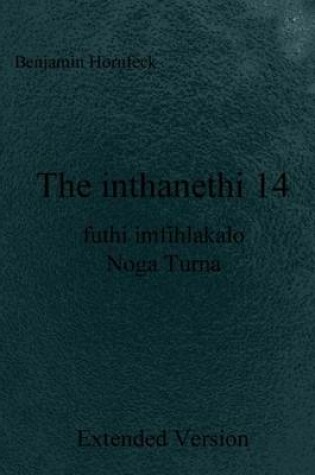 Cover of The Inthanethi 14 Futhi Imfihlakalo Noga Turna Extended Version