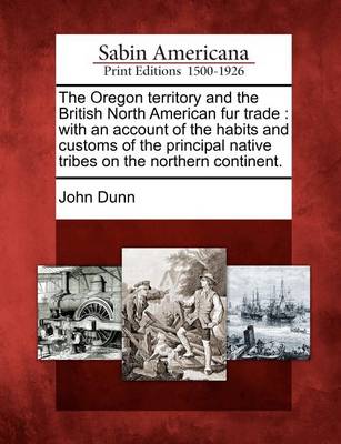Book cover for The Oregon Territory and the British North American Fur Trade